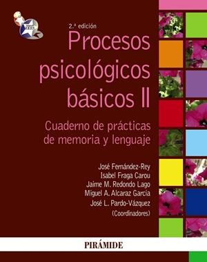 Procesos psicológicos básicos II | 9788436823813 | Fernández-Rey, José;Fraga Carou, Isabel;Redondo Lago, Jaime M.;Alcaraz García, Miguel A.;Pardo-Vázqu