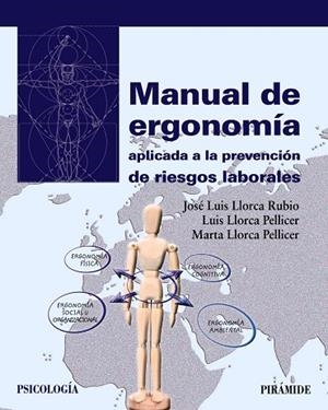 Manual de ergonomía aplicada a la prevención de riesgos laborales | 9788436833294 | Llorca Rubio, José Luis;Llorca Pellicer, Luis;Llorca Pellicer, Marta