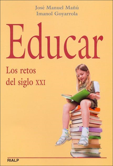 Educar. Los retos del siglo XXI | 9788432137396 | Goyarrola Belda, Imanol