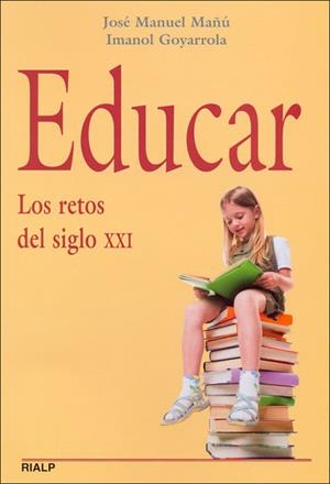 Educar. Los retos del siglo XXI | 9788432137396 | Goyarrola Belda, Imanol