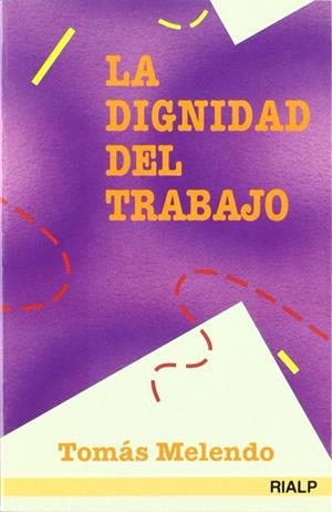 La dignidad del trabajo | 9788432129148 | Melendo Granados, Tomás
