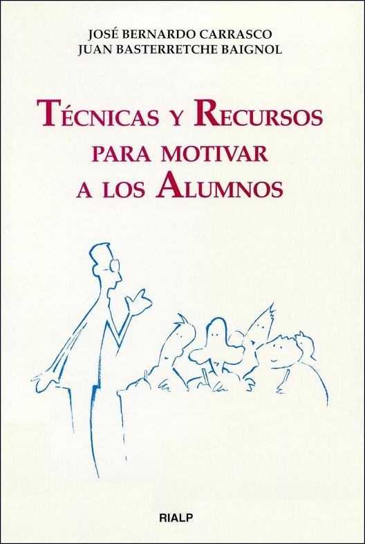 Técnicas y recursos para motivar a los alumnos | 9788432130175 | Basterretche Baignol, Juan