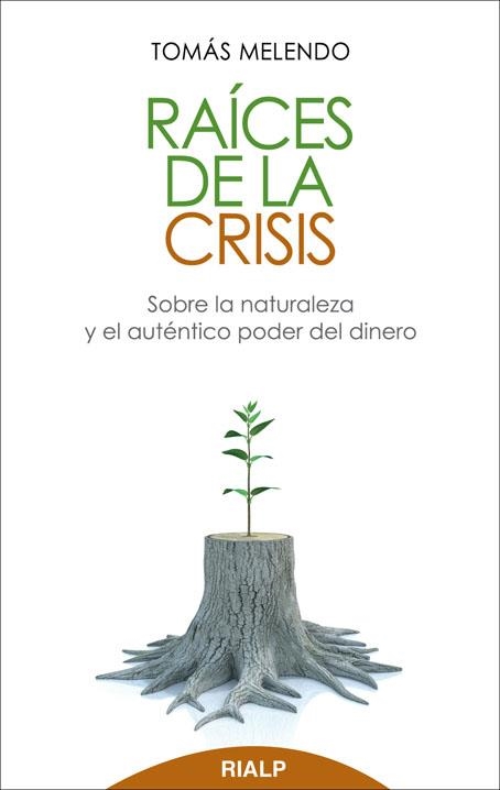 Raíces de la crisis | 9788432142697 | Melendo Granados, Tomás
