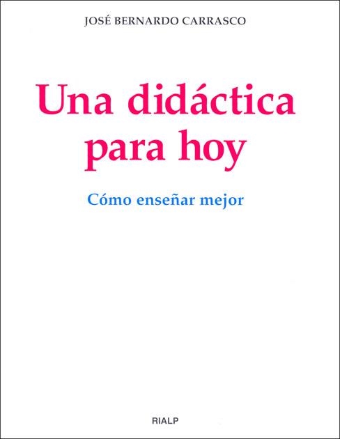 Una didáctica para hoy | 9788432135095 | Bernardo Carrasco, José