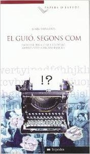 El guió segons com | 9788492907328 | Tharrats i Oliva, Joan