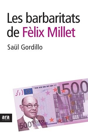 Les barbaritats de Fèlix Millet | 9788492552917 | Gordillo Bernárdez, Saül