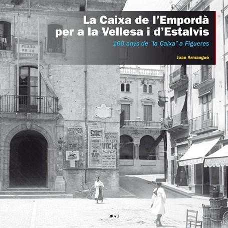 La Caixa de l'Empordà per a la vellesa i d'Estalvis | 9788415885399 | Armangués Ribas, Joan