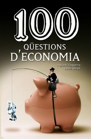 100 qüestions d'economia | 9788490342756 | Segarra Blasco, Agustí
