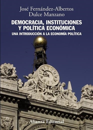Democracia, instituciones y política económica | 9788420691428 | Fernández Albertos, José;Manzano, Dulce