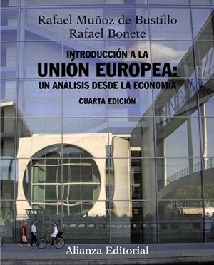 Introducción a la Unión Europea: un análisis desde la economía | 9788420682778 | Muñoz de Bustillo, Rafael;Bonete, Rafael