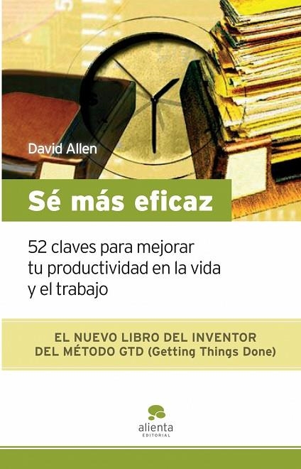 Sé más eficaz | 9788492414185 | Allen, David