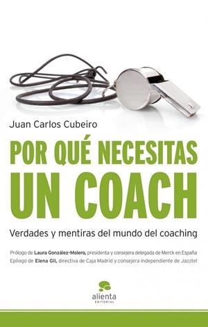 Por qué necesitas un coach | 9788492414765 | Cubeiro Villar, Juan Carlos
