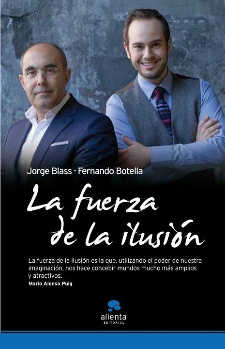 La fuerza de la ilusión | 9788492414536 | Blass, Jorge;Botella, Fernando