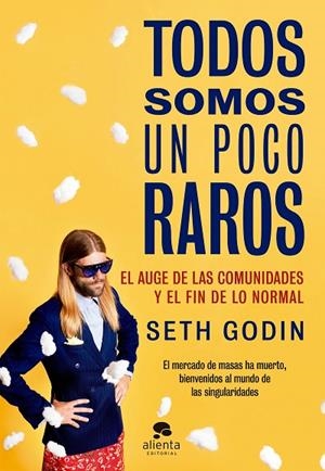 Todos somos un poco raros | 9788416253814 | Godin, Seth