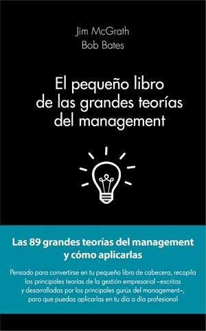 El pequeño libro de las grandes teorías del management | 9788415678908 | McGrath, Jim;Bates, Bob