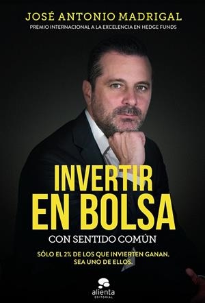 Invertir en bolsa con sentido común | 9788416928576 | Madrigal Hornos, José Antonio
