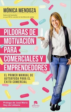 Píldoras de motivación para comerciales y emprendedores | 9788416253524 | Mendoza Castillo, Mónica