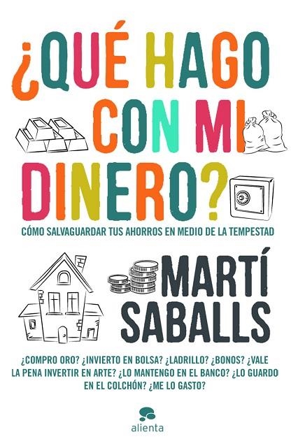 ¿Qué hago con mi dinero? | 9788415320432 | Saballs, Marti