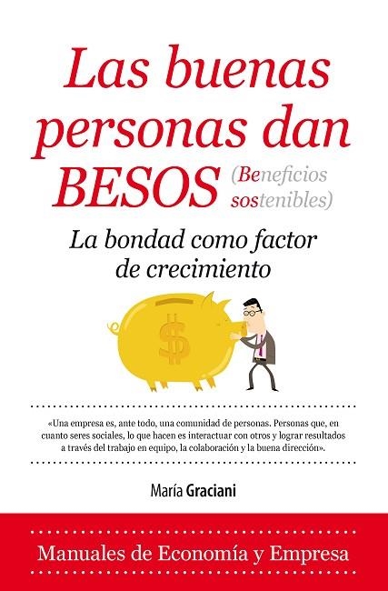 Las buenas personas dan BESOS (Beneficios sostenibles) | 9788416392353 | Graciani García, María