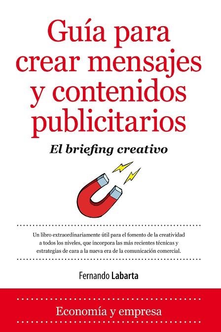 Guía para crear mensajes y contenidos publicitarios | 9788416100095 | Labarta Vélez, Fernando