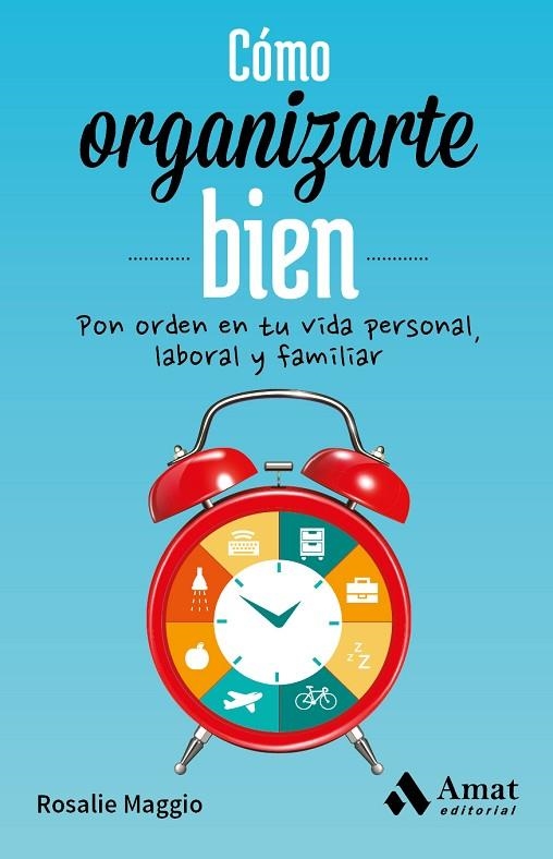 Cómo organizarte bien | 9788497358026 | Maggio, Rosalie