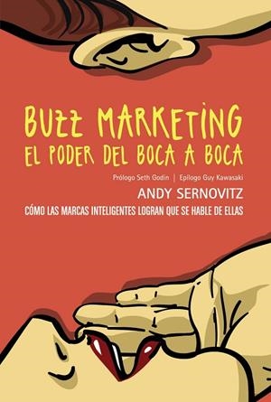 Buzz marketing. El poder del boca a boca | 9788441534124 | Sernovitz, Andy