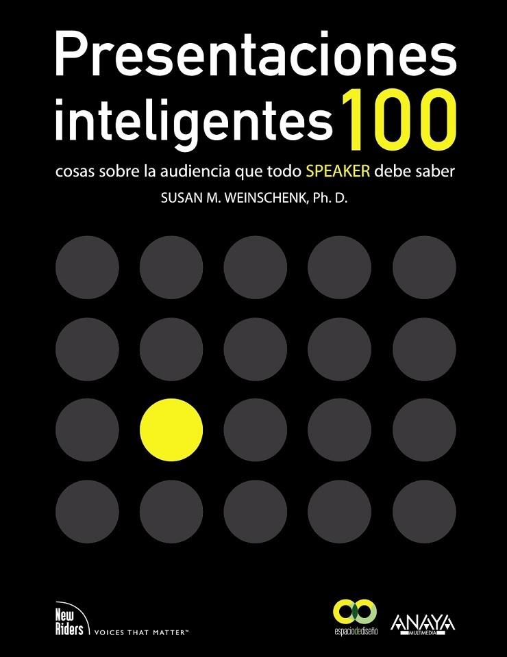Presentaciones inteligentes. 100 cosas sobre la audiencia que todo  " speaker "  debe saber | 9788441532175 | Weinschenk, Susan M.