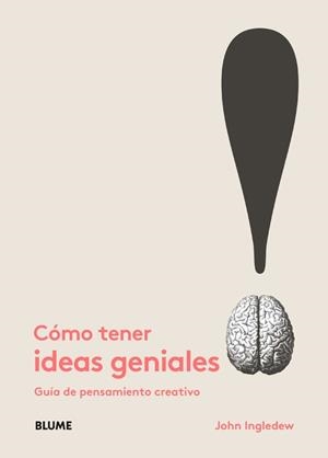 Cómo tener ideas geniales | 9788498018684 | Ingledew, John