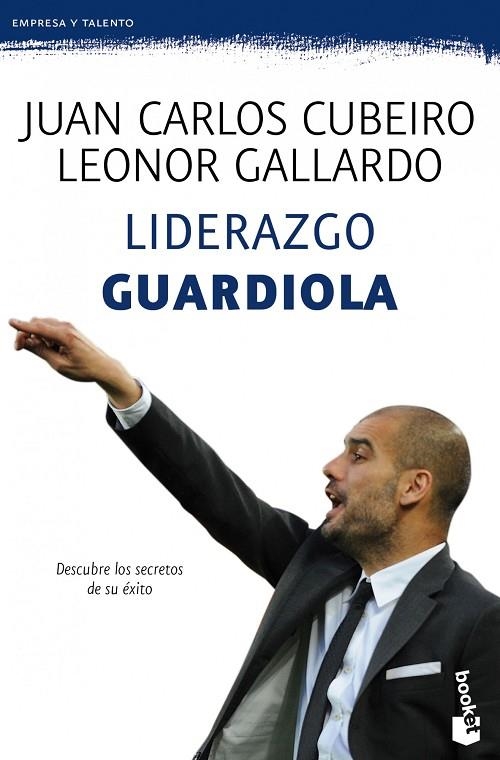 Liderazgo Guardiola | 9788415320777 | Cubeiro Villar, Juan Carlos;Gallardo, Leonor