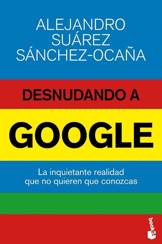 Desnudando a Google | 9788423416974 | Suárez Sánchez-Ocaña, Alejandro