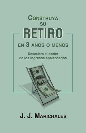 Construya su retiro en 3 años o menos | 9788491121756 | J. J. Marichales
