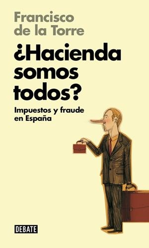 ¿Hacienda somos todos? (Libros para entender la crisis) | 9788499923710 | Francisco De la Torre