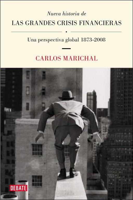Nueva historia de las grandes crisis financieras | 9788483069004 | Carlos Marichal