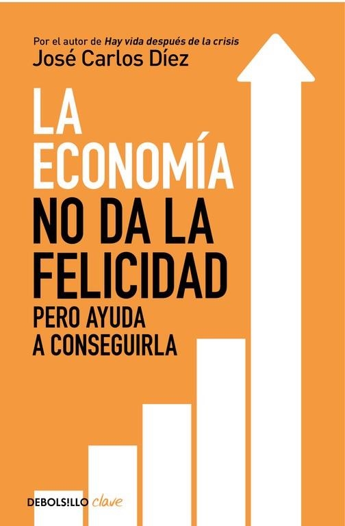 La economía no da la felicidad | 9788466341820 | Díez, José Carlos