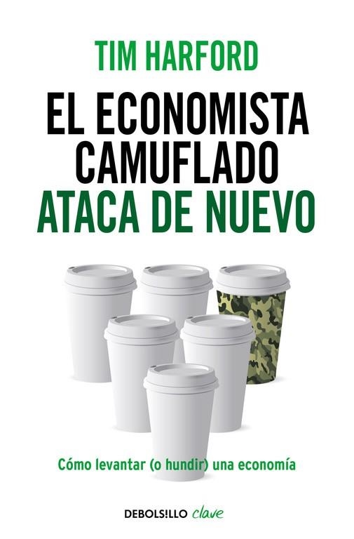 El economista camuflado ataca de nuevo | 9788490625866 | Tim Harford