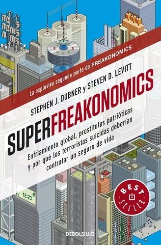 Superfreakonomics | 9788499088136 | STEVEN D. LEVITT STEPHEN J. DUBNER
