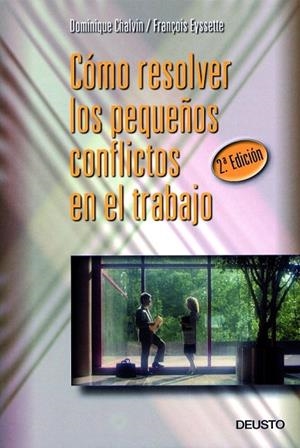 Cómo resolver los pequeños conflictos en el trabajo | 9788423419586 | Eyssette, F.