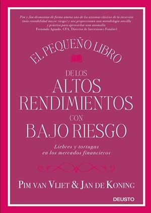 El pequeño libro de los altos rendimientos con bajo riesgo | 9788423428939 | Van Vliet, Pim;Koning, Jan de