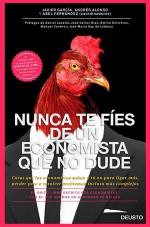 Nunca te fíes de un economista que no dude | 9788423420131 | García Álvarez, Javier;Alonso Robisco, Andrés;Fernández García, Abel
