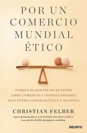 Por un comercio mundial ético | 9788423429103 | Felber, Christian