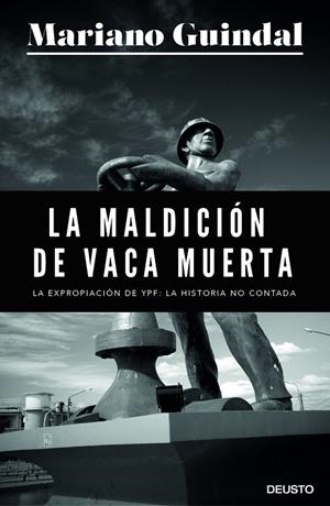 La maldición de Vaca Muerta | 9788423416387 | Guindal, Mariano