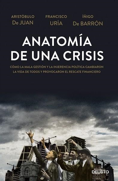 Anatomía de una crisis | 9788423416967 | Juan, Aristóbulo de;Uría, Francisco;Barrón, Íñigo de