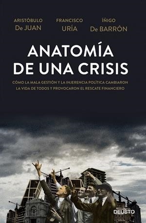Anatomía de una crisis | 9788423416967 | Juan, Aristóbulo de;Uría, Francisco;Barrón, Íñigo de