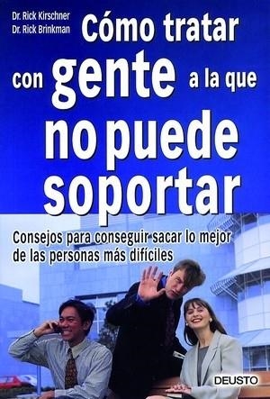 Cómo tratar con gente a la que no puede soportar | 9788423420209 | Brinkman, Rick