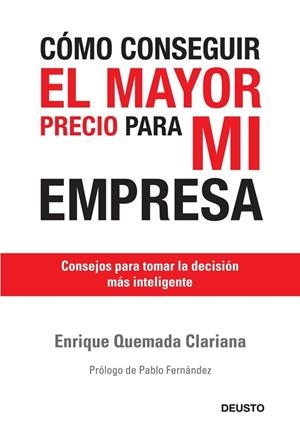 Cómo conseguir el mayor precio para mi empresa | 9788423427109 | Quemada Clariana, Enrique