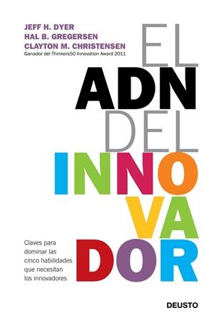El ADN del innovador | 9788423412433 | Dyer, Jeff;Gregersen, Hal;Christensen, Clayton M.