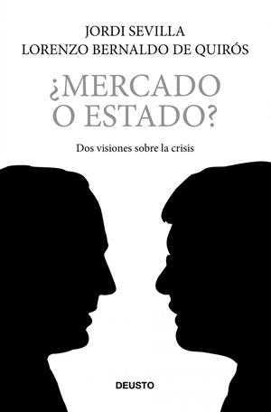 ¿Mercado o estado? | 9788423427727 | Bernaldo de Quirós, Lorenzo;Sevilla, Jordi