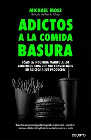 Adictos a la comida basura | 9788423419081 | Moss, Michael