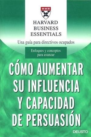 Cómo aumentar su influencia y capacidad de persuasión | 9788423423453 | AA. VV.
