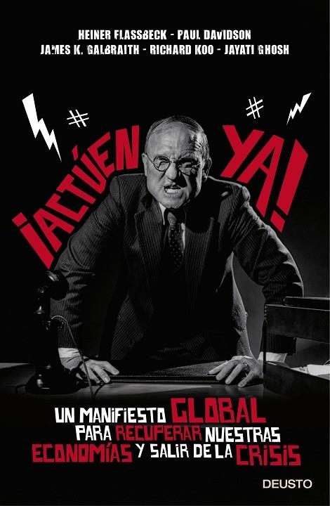 ¡Actúen ya! | 9788423418251 | Flassbeck, Heiner;Davidson, Paul;Galbraith, James K.;Koo, Richard;Ghosh, Jayati